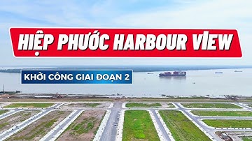 Dự án Hiệp Phước Harbour View triển khai giai đoạn 2 |Hiệp Phước Premia|