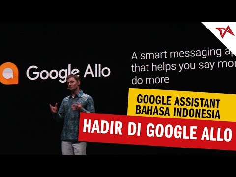 Google Assistant Bahasa Indonesia Hadir di Google Allo