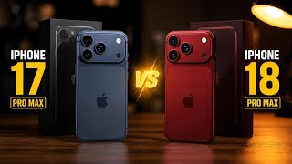 IPHONE 17 PRO MAX vs IPHONE 18 PRO MAX | WHICH ONE IS BETTER? 