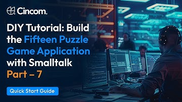 13. Quick Start Guide: Build the Fifteen Puzzle Application with Smalltalk - Part 7