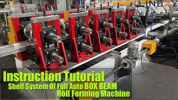 【Installation】Linbay-Instruction tutorial of box beam roll forming machine