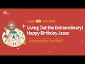 Living Out the Extraordinary! Happy Birthday Jesus | Senior Pastor May Tsai