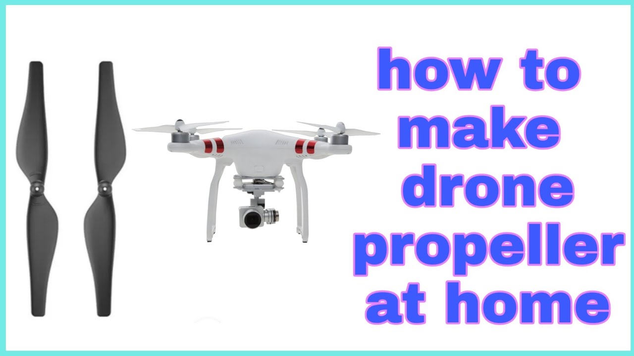 how to make drone propeller at home - YouTube