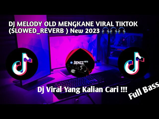 Dj Viral Tiktok || Dj Melody Old Mengkane Slowed + Reverb 🎧 class=