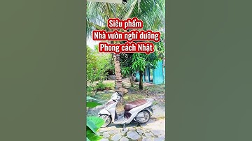 🌸 Nhà vườn trái cây nghỉ dưỡng phong cách Nhật cực đẹp – Chill như resort mini 🌸 #muabandatgiare