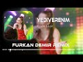 Funda Arar - Yediverenim ( Furkan Demir Remix ) Ah Yararsızım Ayarsızım