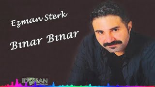 Ezman Sterk - Bınar Bınar - (Official Audıo) Resimi