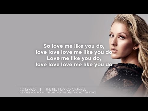 Ellie Goulding Love Me Like You Do Lyrics Acoustic Youtube