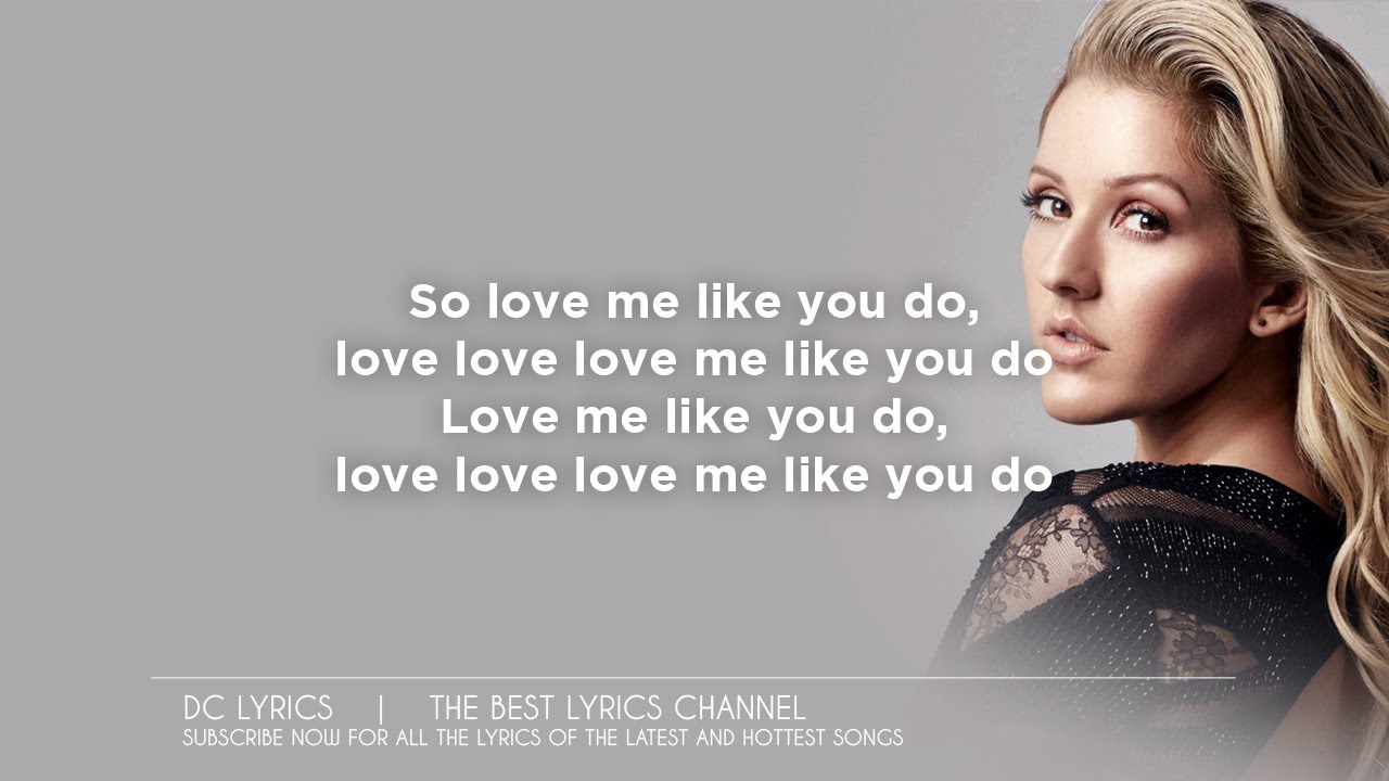 Ellie Goulding Love Me Like You Do Lyrics Acoustic Youtube