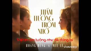 Thầm Thương Trộm Nhớ ( Hoàng Dũng×Miu Lê) - lyric