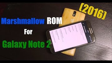 Android 6.0.1 Marshmallow On Samsung Galaxy Note 2..!