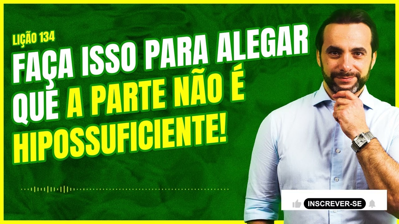 Como alegar e provar que a parte não é hipossuficiente?
