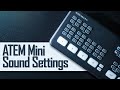 ATEM Mini Sound Settings - Compressor, EQ, Limiter, Expander
