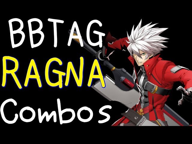 tag Ver1 30 Ragna Combos ラグナ コンボ集 Youtube tag Ver1 30 Ragna Combos ラグナ コンボ集 Youtube