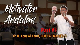 dr. H. AGUS ALI FAUZI - Motivator Andalan Part #1