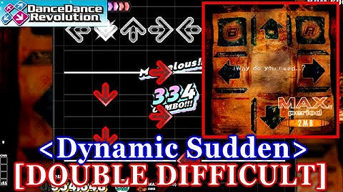 [Dynamic Sudden] 【DDR 2014】 MAX.(period) / 2MB [DOUBLE DIFFICULT] 譜面確認+Clap