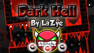 Geometry Dash - (demon) "Dark Hell" by LaZye [all coins]