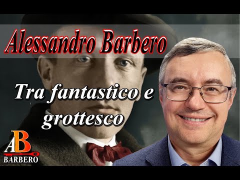 Alessandro Barbero - Tra fantastico e grottesco