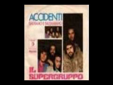 Il Supergruppo — SUPERGRUPPO - ACCIDENTI (1970)