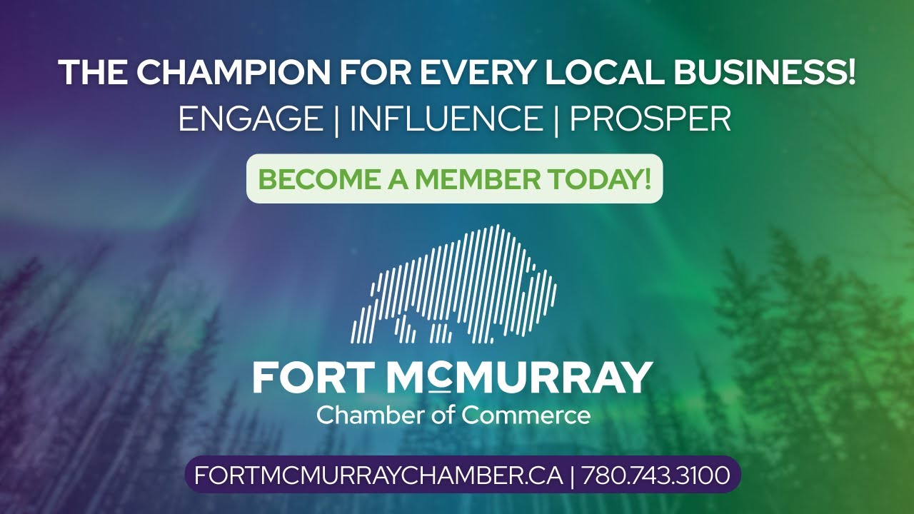 Invest in Your Business | Invest in Fort McMurray | Join the Chamber Today!