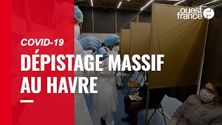 Début de la campagne de tests massifs au Havre