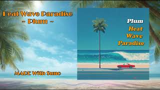 Plum — Heat Wave Paradise