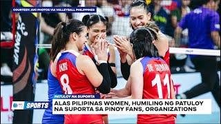 Alas Pilipinas Women, humiling ng patuloy na suporta sa Pinoy fans, organizations