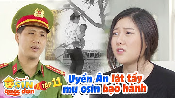 Công ty osin quốc dân|Tập 11: Em gái Trấn Thành lật tẩy hành vi bạo hành trẻ em của mụ Osin hàng xóm