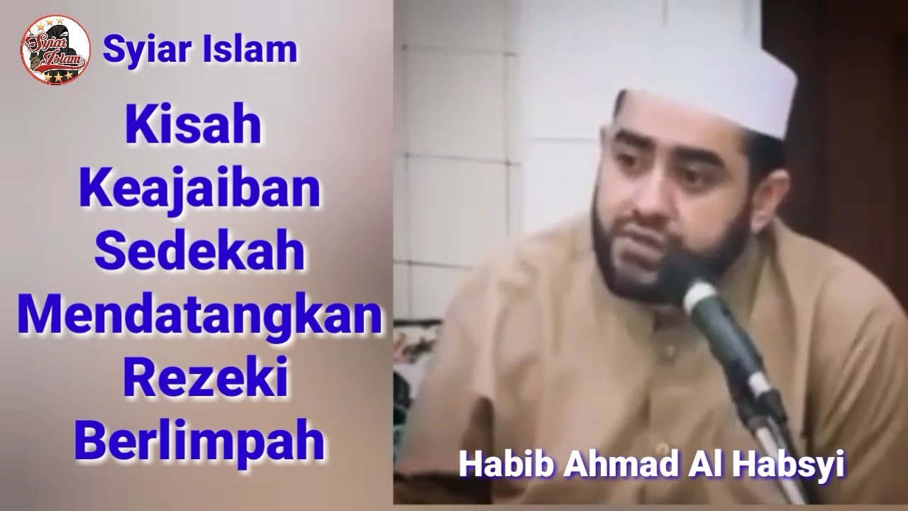 Kisah Keajaiban Sedekah ~ Habib Ahmad Al habsy