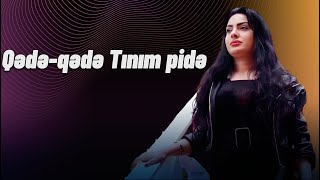 Röya Xan Lənkəranlı - Qədə Qədə Tınım Pidə