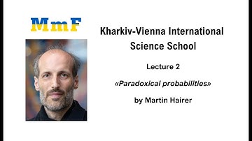 Lecture 2. Martin Hairer: «Paradoxical probabilities»