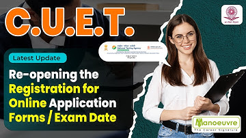 CUET 2023 - Latest Update | Re-opening of the Online Application Forms | Exam Date | Must Watch