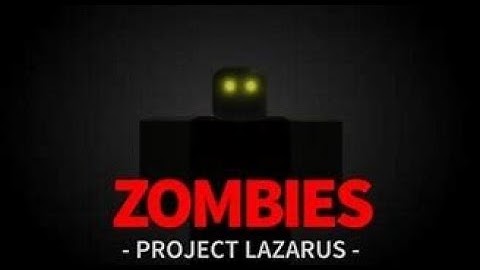 roblox Project Lazarus: 💀 ZOMBIES 💀 part 3