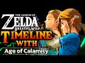 The Zelda Breath of the Wild Timeline with Age of Calamity!