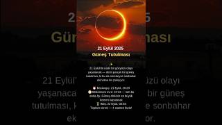21 Eylül 2025 Güneş Tutulması