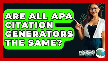 Are All APA Citation Generators The Same? - The Language Library