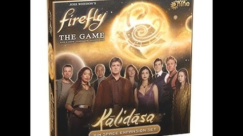 Firefly the Game: Kalidasa
