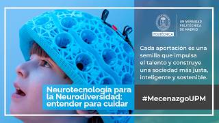 Mecenazgo UPM: Neurotecnología para la Neurodiversidad