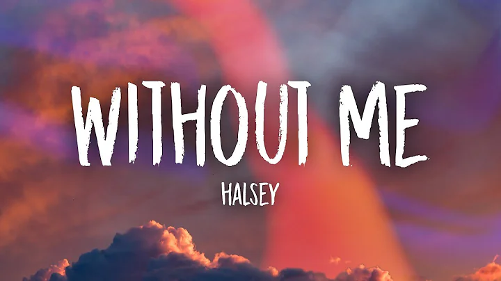 Halsey - Without Me (Lyrics) - DayDayNews