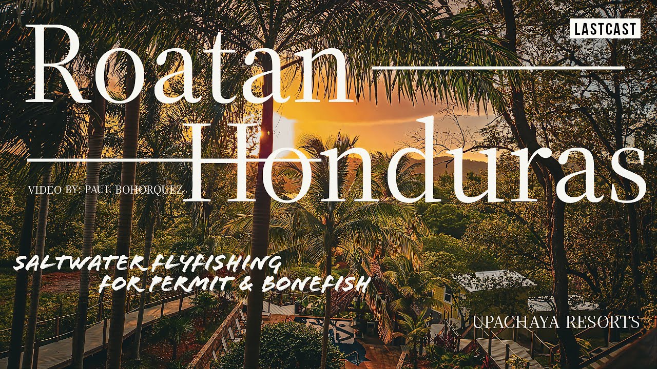 On The Hunt For Permit & Bonefish | SaltWater | Fly Fishing | Roatan, Honduras | Upachaya Resort |
