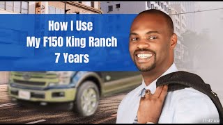 How I Use My F150 King Ranch 7 Years and 320,000 miles later