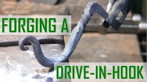 HOW TO: Forging a Drive-in-Hook