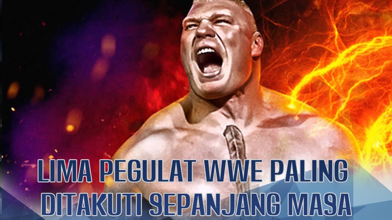 LEGENDARIS 5 Pegulat WWE Paling Ditakuti Sepanjang Masa YouTube