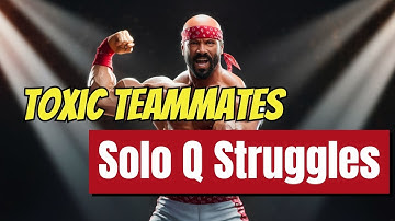 Solo Q Struggles | Every Gamer Has Faced These Epic Solo Q Fails!