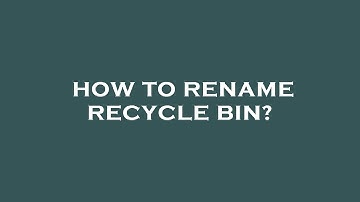 How to rename recycle bin?