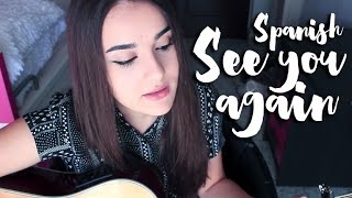 Video thumbnail of "Ana Aldeguer - See you again (Spanish) - Fast&Furious7"