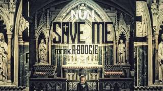 NUN - Save Me Ft. A Boogie Wit Da Hoodie
