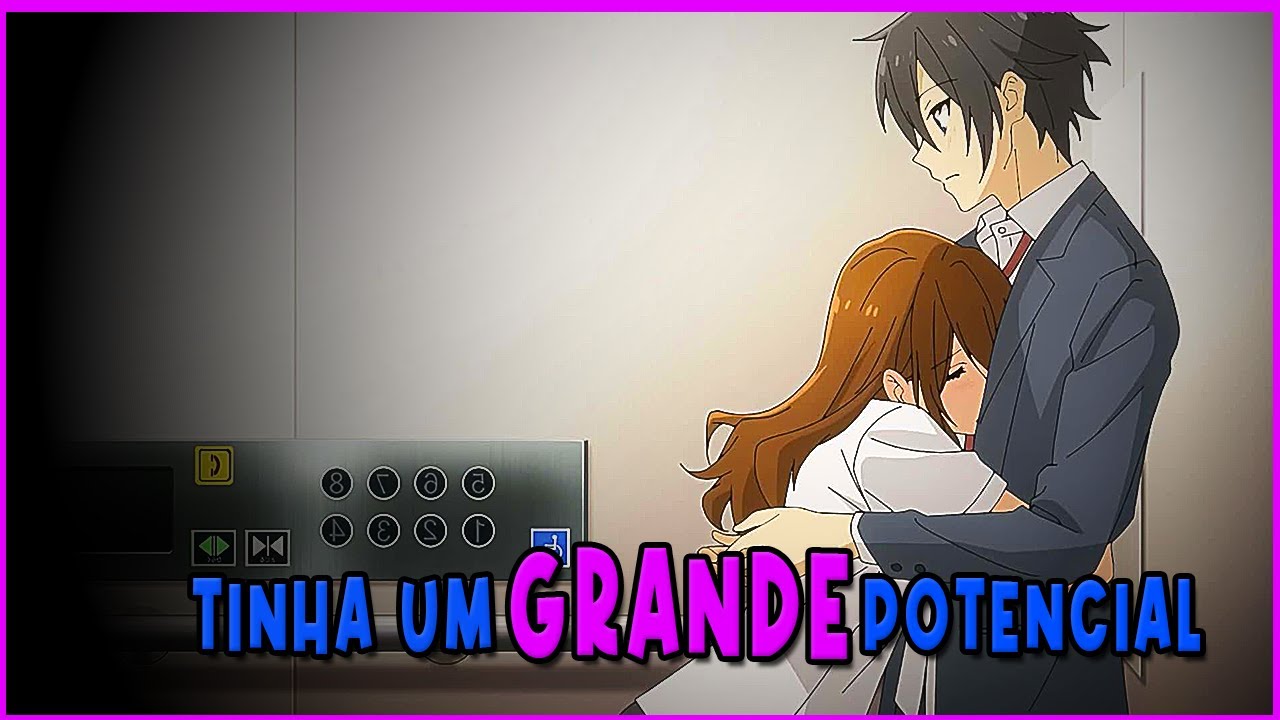 O ANIME DE ROMANCE HORIMIYA É BOM E RUIM AO MESMO TEMPO !! 