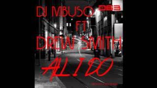 Dj MBuso Feat.Drew Smith - All I Do (Soweto Funk Dub)
