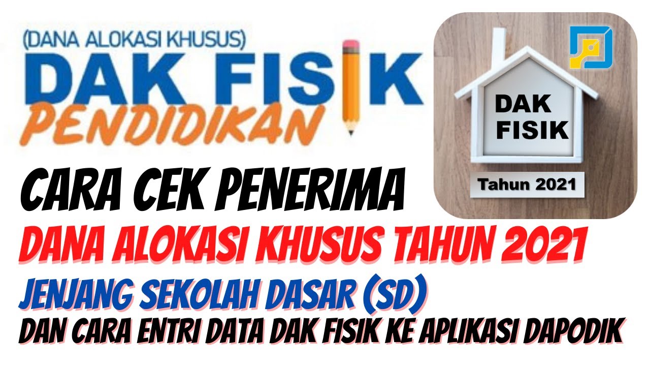 CARA CEK PENERIMA DAK FISIK TAHUN 2021 JENJANG SD DAN CARA ENTRI DATA